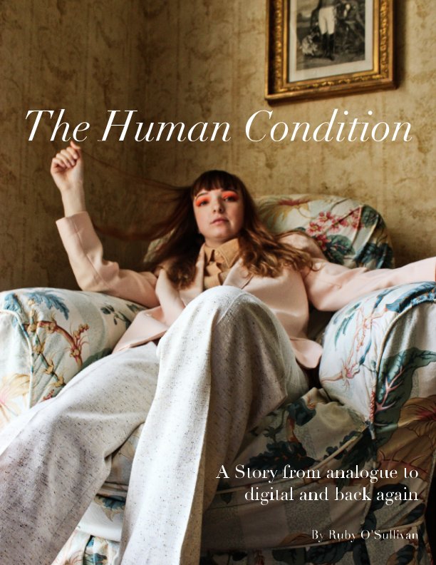 View The Human Condition by Ruby O'Sullivan