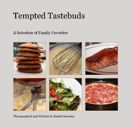 View Tempted Tastebuds by Photographed and Written by Rachel Sweeney