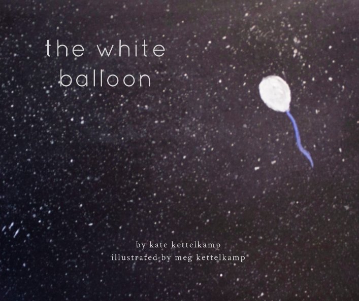 View The White Balloon by Kate and Meg Kettelkamp