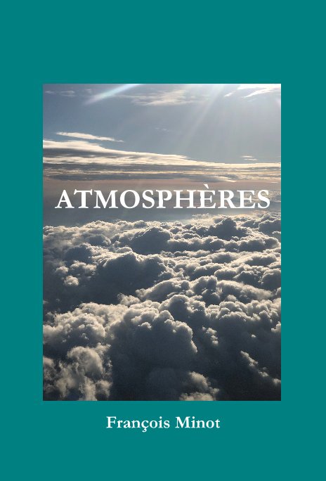 View Atmosphères by François Minot