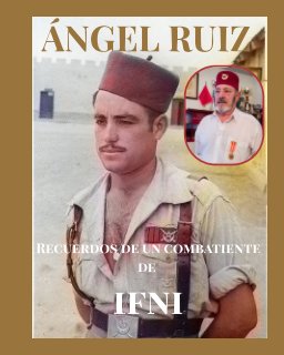 Ángel Ruiz, un combatiente de Ifni (revisado) book cover