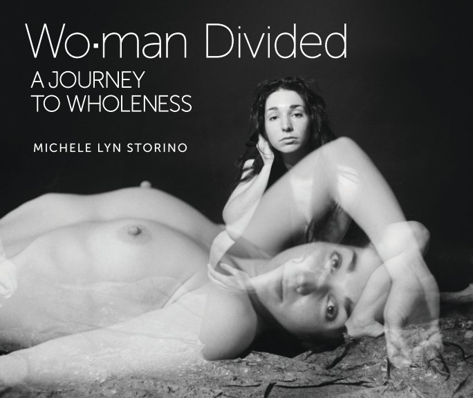 View Wo•man Divided by Michele Lyn Storino