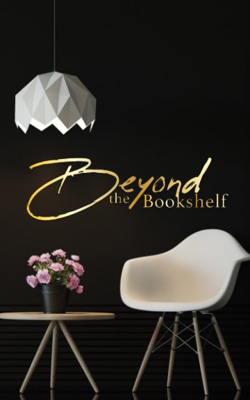 Ver Beyond the Bookshelf: The Creative Journal por Tenecia Nicole