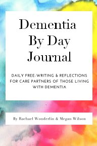 Dementia By Day Care Partner Journal book cover