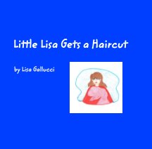 Little Lisa Gets a Haircut book cover