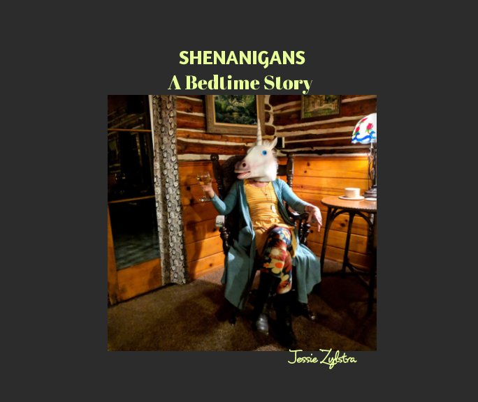 Ver Shenanigans A Bedtime Story por Jessie Zylstra