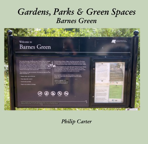 Ver Gardens, Parks and Green Spaces. Barnes Green por Philip Carter