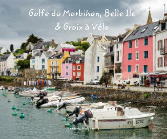 Golfe du Morbihan, Belle Ile et Groix à Vélo book cover