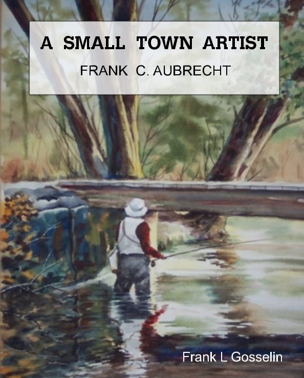 View A Small Town  Artist by Frank L Gosselin