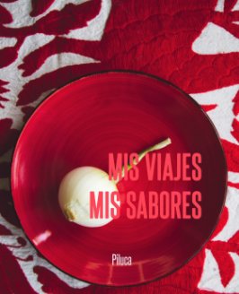 Mis Viajes Mis Sabores book cover
