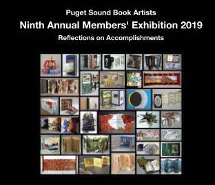 Puget Sound Book Artists Ninth Annual Members' Exhibition 2019 book cover