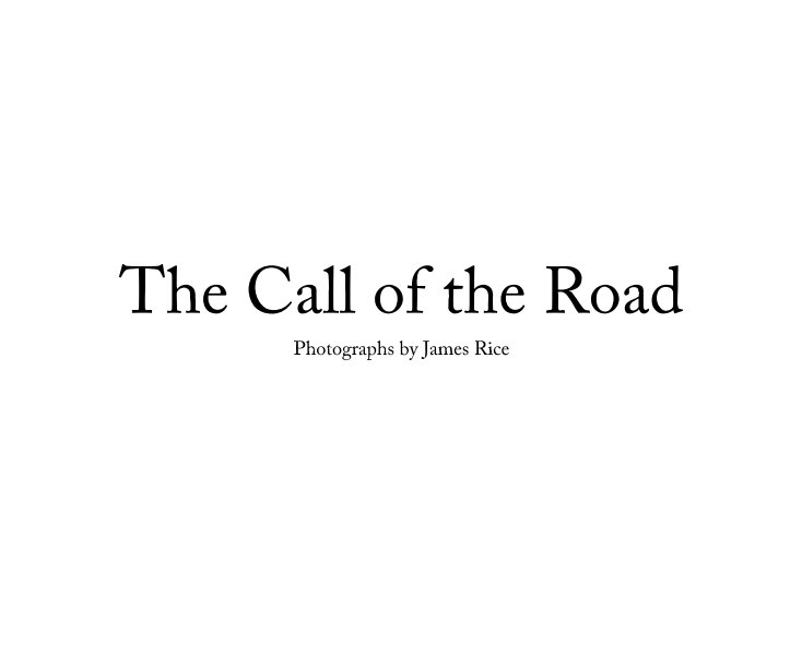 View The Call of the Road by James Rice