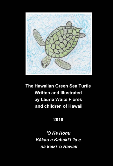 Ver The Hawaiian Green Sea Turtle - The Honu por Laurie Waite Flores