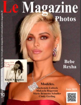 Le Magazine-Photos de Juin 2019
Avec Bebe Rexha, Mackenzie Lubeck,Makayla Rogerson, Marie Brunetto Schuller. book cover