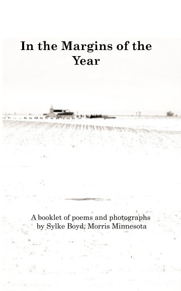 View In the Margins of the Year by Sylke Boyd