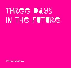 Three Days In The Future book cover