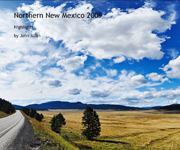 View Northern New Mexico 2009 by John Allan