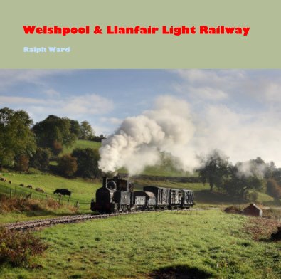 Welshpool and Llanfair Light Railway book cover