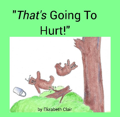 View "That's Going To Hurt!" by Elizabeth Clair