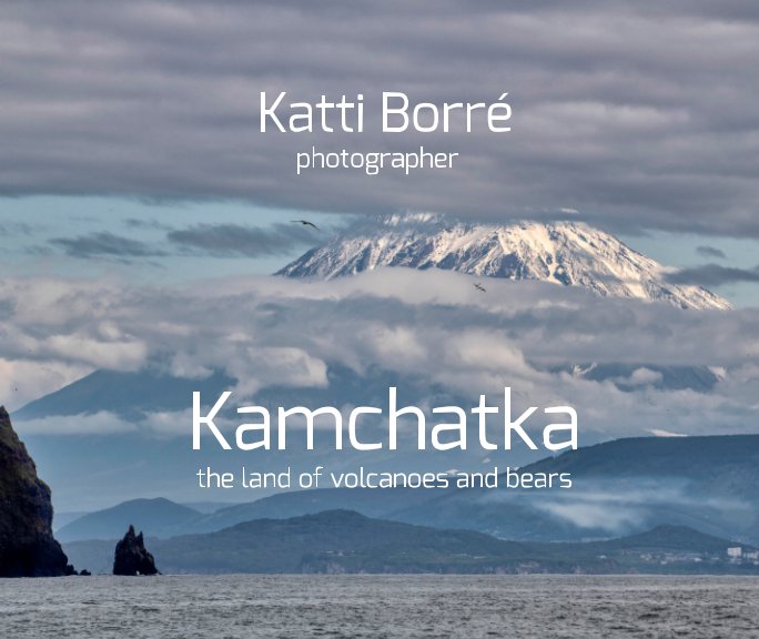 View Kamchatka by Katti Borre