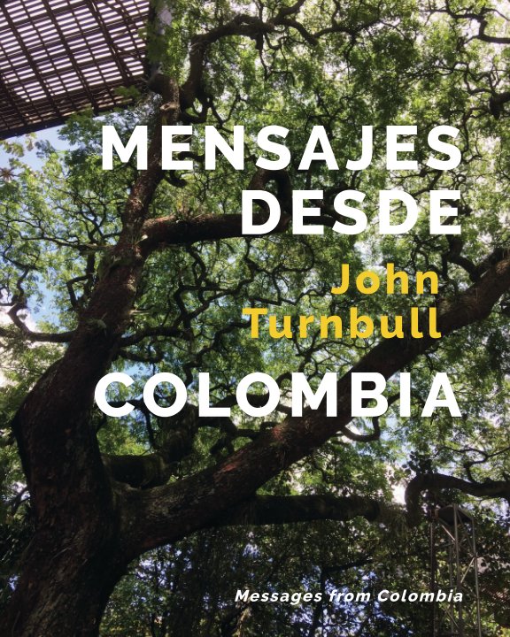 View Mensajes Desde Colombia by John Turnbull