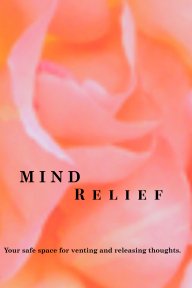 Mind Relief Writing Journal book cover