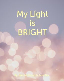 My Light is BRIGHT book cover