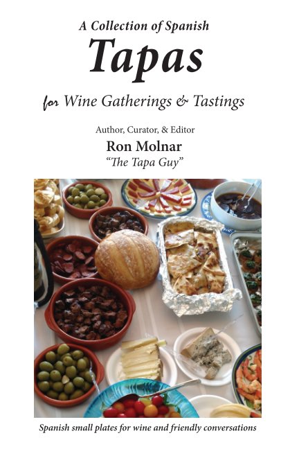 Visualizza Tapas for Wine Gatherings di Ron Molnar