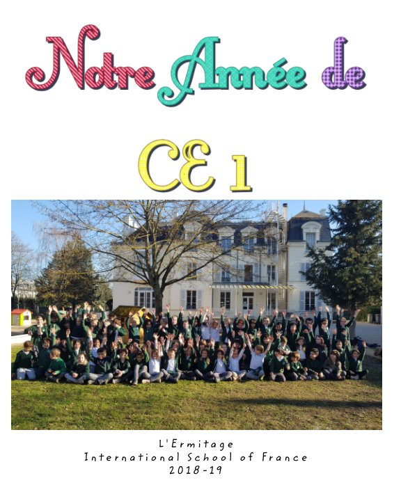 View Notre annee en CE1 (couverture souple) by Les enfants de CE1 A-B