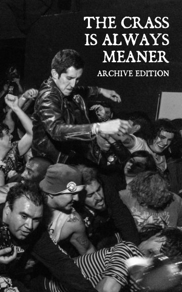 View The Crass Is Always Meaner (Archive Edition) by Oscar Aranda