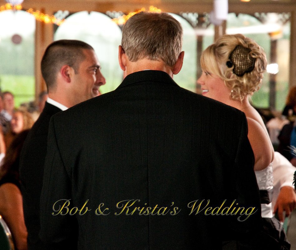 View Bob & Krista's Wedding by MarcLine.com