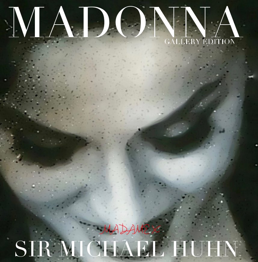 Ver Madame x Madonna por Sir Michael Huhn