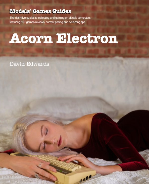 View Models' Game Guides: Acorn Electron by David Edwards