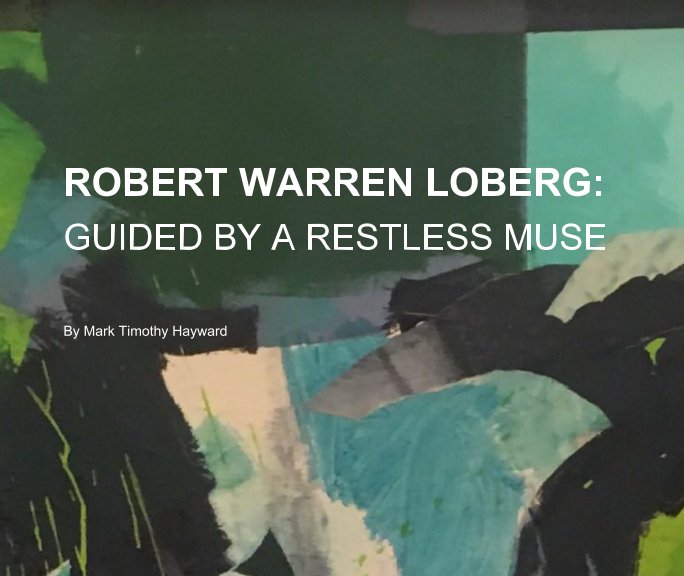 View Robert Warren Loberg by Mark Timothy Hayward