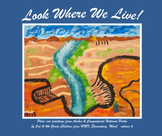 View Look Where We Live, Volume 6 by Bruce Hucko