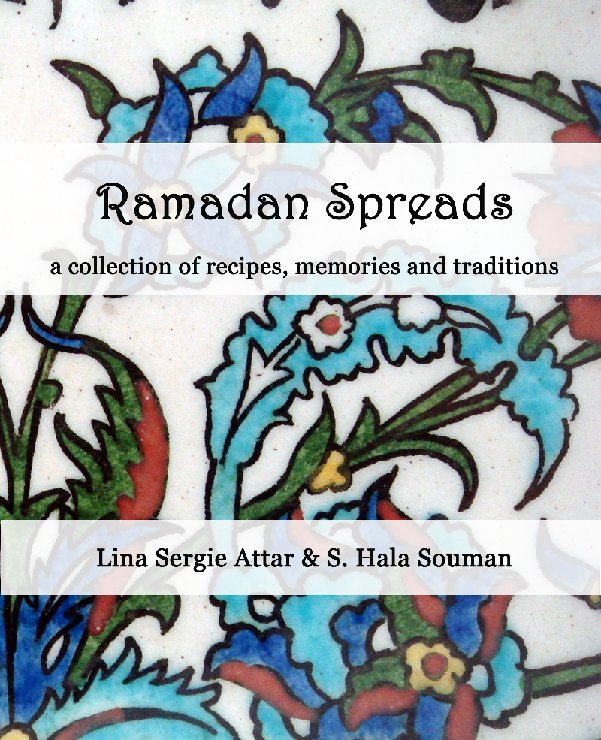 Ramadan Spreads nach Lina Sergie Attar & S. Hala Souman anzeigen