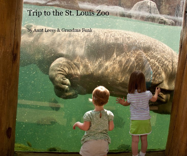 Ver Trip to the St. Louis Zoo por Aunt Leesy & Grandma Funk