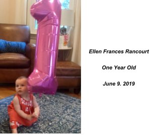 Ellen Frances Rancourt First Birthday book cover