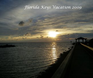 Florida Keys Vacation 2009 book cover