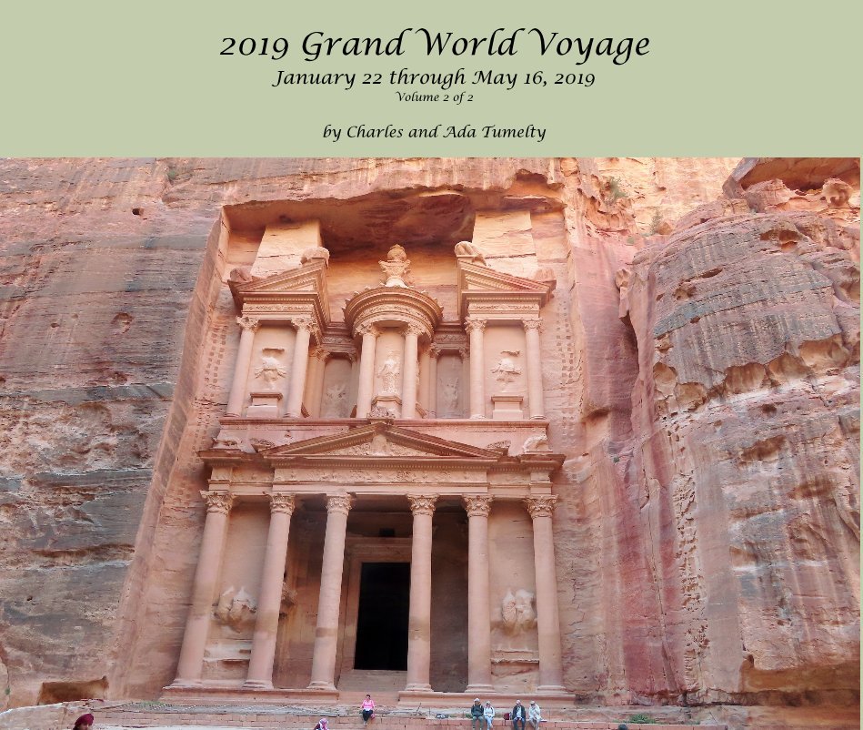 View 2019 Grand World Voyage January 22 through May 16, 2019 Volume 2 of 2 by Charles and Ada Tumelty