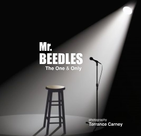 View Mr. Beedles: The One and Only by Terrance Carney
