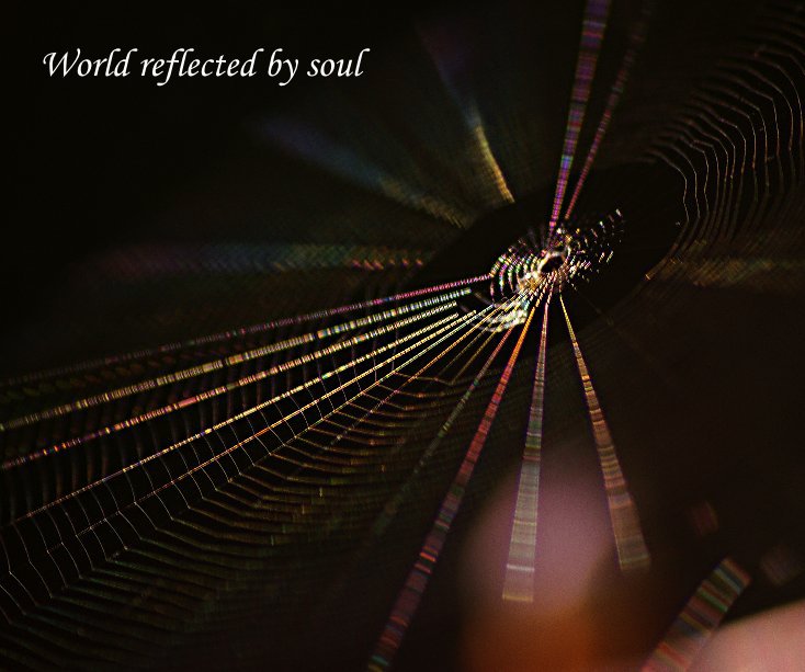 View World reflected by soul by Olga Rafikova, Ruslan Rafikov