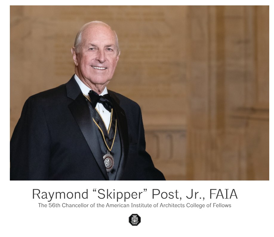 The 56th Chancellor of the AIA College of Fellows | Raymond "Skipper Post", FAIA nach Edward A. Vance, FAIA anzeigen