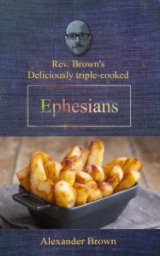 Deliciously Triple Cooked EPHESIANS book cover