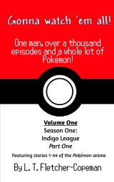 Gonna watch 'em all! Volume 1 book cover