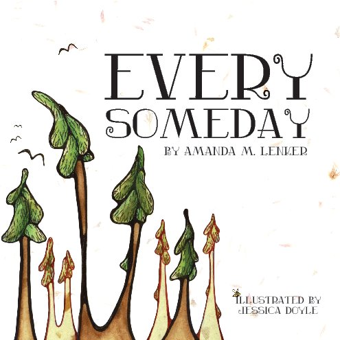 View Every Someday - Softcover by Amanda M. Lenker