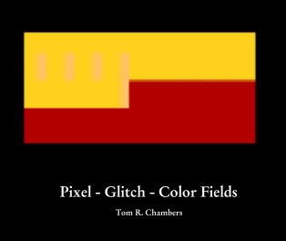 Pixel - Glitch - Color Fields book cover