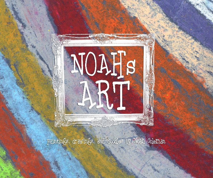View Noah's Art by Noah Coleman