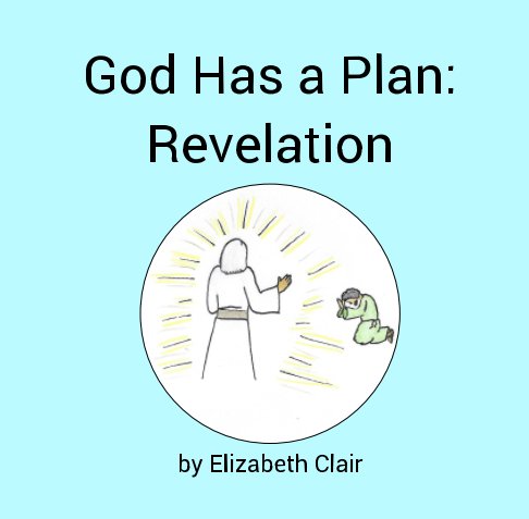 View God Has a Plan: Revelation by Elizabeth Clair