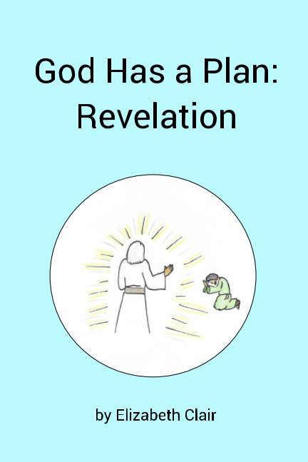 View God Has a Plan: Revelation by Elizabeth Clair